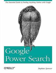 9781449311568-1449311563-Google Power Search: The Essential Guide to Finding Anything Online with Google