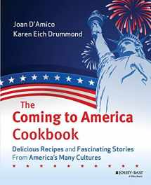 9780471483359-0471483354-The Coming to America Cookbook: Delicious Recipes and Fascinating Stories from America's Many Cultures