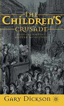 9781403999894-1403999899-The Children's Crusade: Medieval History, Modern Mythistory