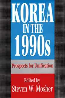 9781138511460-1138511463-Korea in the 1990s: Prospects for Unification