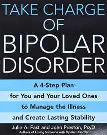 9780446697613-0446697613-Take Charge of Bipolar Disorder: A 4-Step Plan for You and Your Loved Ones to Manage the Illness and Create Lasting Stability