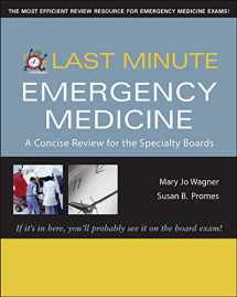9780071459624-0071459626-Last Minute Emergency Medicine: A Concise Review for the Specialty Boards (Last Minute Series)