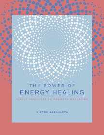9781589239951-1589239954-The Power of Energy Healing: Simple Practices to Promote Wellbeing (Volume 4) (The Power of ..., 4)