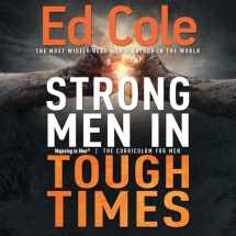 9781641231336-1641231335-Strong Men in Tough Times Workbook: Being a Hero in Cultural Chaos (Majoring in Men)