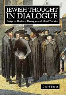 9781934843420-1934843423-Jewish Thought in Dialogue: Essays on Thinkers, Theologies and Moral Theories (Judaism and Jewish Life)