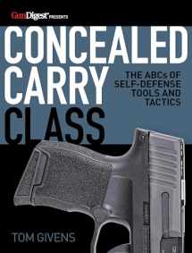 9781946267955-1946267953-Concealed Carry Class: The ABCs of Self-Defense Tools and Tactics