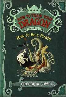 9780316085281-0316085286-How to Train Your Dragon: How to Be a Pirate (How to Train Your Dragon, 2)