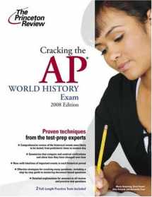 9780375428524-0375428526-Cracking the AP World History Exam, 2008 Edition (College Test Preparation)