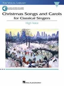 9781495098505-1495098508-Christmas Songs and Carols for Classical Singers: High Voice with Online Accompaniment (The Vocal Library)