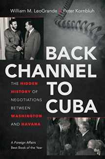 9781469617633-1469617633-Back Channel to Cuba: The Hidden History of Negotiations between Washington and Havana