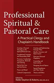 9781683362449-1683362446-Professional Spiritual & Pastoral Care: A Practical Clergy and Chaplain's Handbook