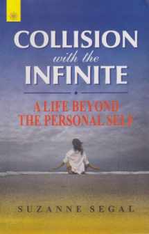 9788178221137-8178221136-Collision with the Infinite: A Life Beyond the Personal Self