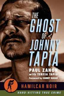 9781949590159-1949590151-The Ghost of Johnny Tapia (Hamilcar Noir True Crime Series)