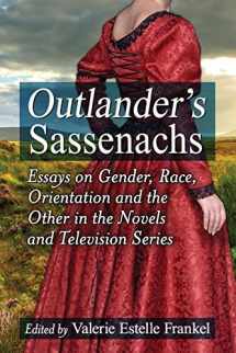 9781476664248-1476664242-Outlander's Sassenachs: Essays on Gender, Race, Orientation and the Other in the Novels and Television Series
