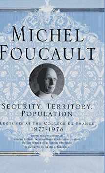 9781403986528-1403986525-Security, Territory, Population: Lectures at the College De France, 1977 - 78 (Michel Foucault, Lectures at the Collège de France)