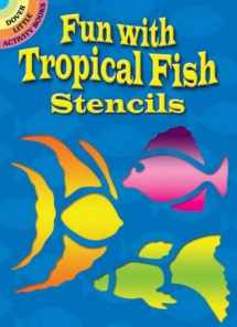 9780486405216-0486405214-Fun With Tropical Fish Stencils (Dover Stencils)