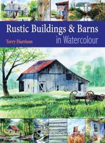 9781844483426-1844483428-Painting Rustic Buildings & Barns in Watercolour