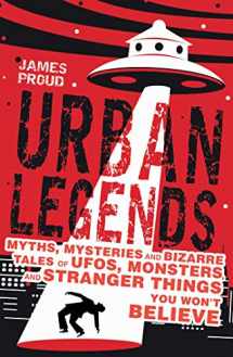 9781510733152-1510733159-Urban Legends: Bizarre Tales You Won't Believe