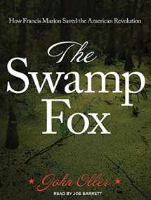 9781515907244-1515907244-The Swamp Fox: How Francis Marion Saved the American Revolution