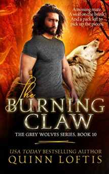 9781536892635-1536892637-The Burning Claw (The Grey Wolves Series)