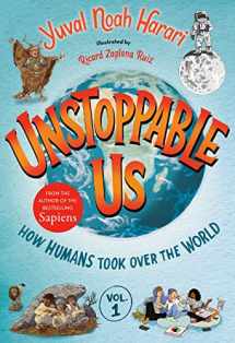 9780593643525-0593643526-Unstoppable Us, Volume 1: How Humans Took Over the World