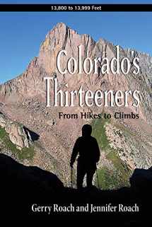 9781682752197-1682752194-Colorado's Thirteeners: From Hikes to Climbs