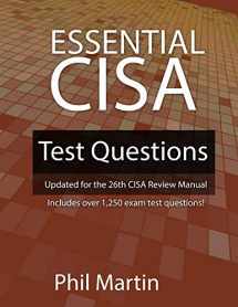 9781720134619-1720134618-Essential CISA Test Questions: Updated for the 26th CISA Review Manual