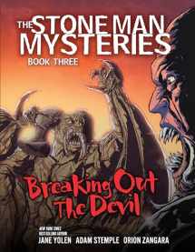 9781467741989-1467741981-Breaking Out the Devil: Book 3 (The Stone Man Mysteries)