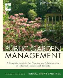 9780470532133-0470532130-Public Garden Management: A Complete Guide to the Planning and Administration of Botanical Gardens and Arboreta
