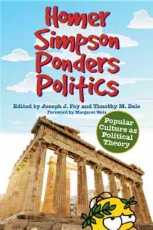 9780813141503-0813141508-Homer Simpson Ponders Politics: Popular Culture as Political Theory