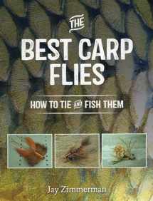 9781934753323-1934753327-The Best Carp Flies: How to Tie and Fish Them