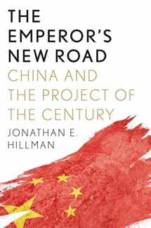 9780300244588-0300244584-The Emperor's New Road: China and the Project of the Century