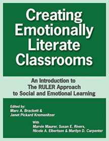 9781934032183-1934032182-Creating Emotionally Literate Classrooms: An Introduction to the RULER Approach to Social Emotional Learning