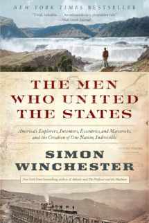 9780062079619-0062079611-The Men Who United the States: America's Explorers, Inventors, Eccentrics, and Mavericks, and the Creation of One Nation, Indivisible
