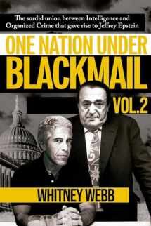 9781634243025-1634243021-One Nation Under Blackmail – Vol. 2: The Sordid Union Between Intelligence and Organized Crime that Gave Rise to Jeffrey Epstein Vol. 2 (2)