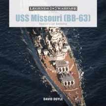 9780764355622-0764355627-USS Missouri (BB-63): America's Last Battleship (Legends of Warfare: Naval, 3)