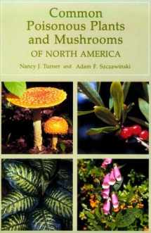 9780881923124-0881923125-Common Poisonous Plants and Mushrooms of North America