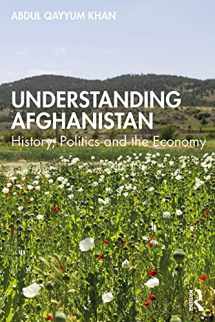 9781032054476-1032054476-Understanding Afghanistan: History, Politics and the Economy