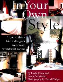 9780500281642-0500281645-In Your Own Style: The Art of Creating Wonderful Rooms