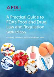 9781935065845-193506584X-A Practical Guide to Fda's Food and Drug Law and Regulation, Sixth Edition