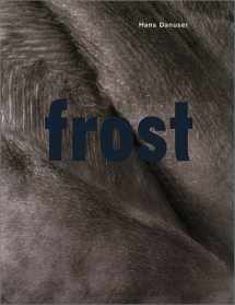 9783908247548-3908247543-Hans Danuser: Frost