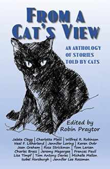 9780998468556-099846855X-From A Cat's View: An Anthology Of Stories Told by Cats