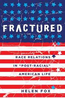 9781433123696-143312369X-Fractured: Race Relations in «Post-Racial» American Life