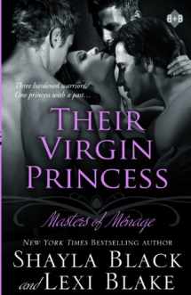 9781939673015-1939673011-Their Virgin Princess: Masters of Ménage, Book 4