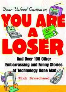9780740738234-0740738232-Dear Valued Customer: You Are A Loser