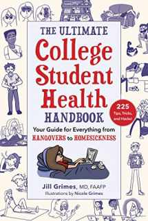 9781510751033-1510751033-The Ultimate College Student Health Handbook: Your Guide for Everything from Hangovers to Homesickness