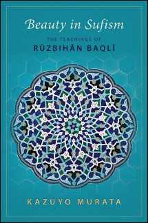 9781438462790-1438462794-Beauty in Sufism: The Teachings of Rῡzbihān Baqlī