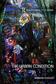 9781138905078-1138905070-The Urban Condition (Questioning Cities)
