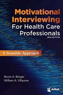 9781582123219-1582123217-Motivational Interviewing for Health Professionals: A Sensible Approach