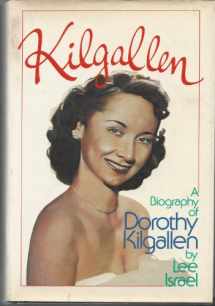 9780440045229-0440045223-Kilgallen: A Biography of Dorothy Kilgallen